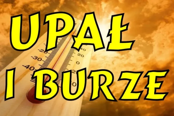 Ostrzeżenie meteorologiczne: upał i burze w weekend 20-21 czerwca