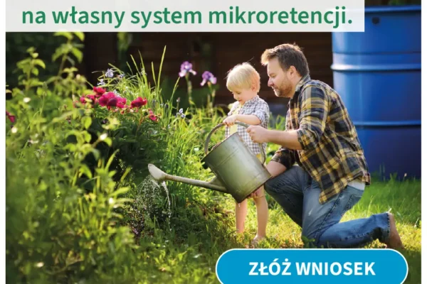Rusza nabór wniosków w Programie Mikroretencja – 8 tys. zł na zatrzymanie deszczówki