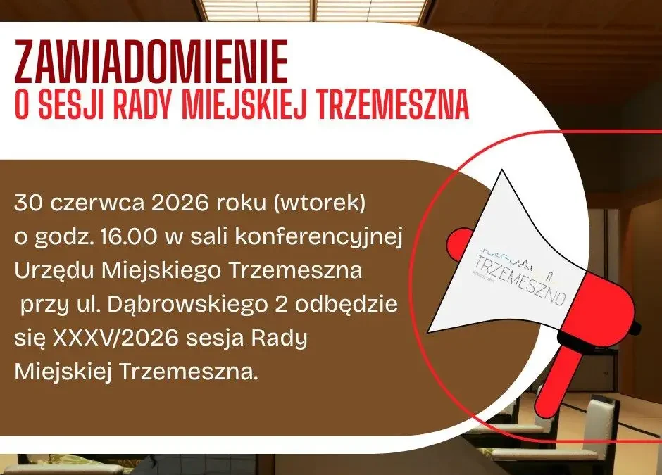 Sesja Rady Miejskiej Trzemeszna 30 czerwca 2026 – porządek obrad