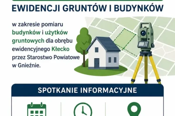 Starosta Gnieźnieński zaprasza na spotkanie w sprawie modernizacji ewidencji gruntów w Kłecku