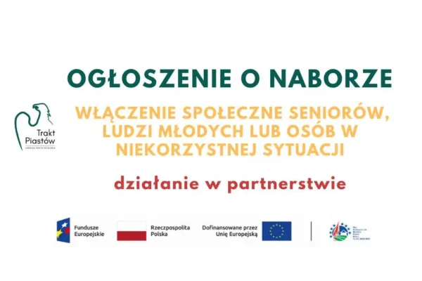 LGD Trakt Piastów ogłasza nabór wniosków na włączenie społeczne seniorów i młodzieży