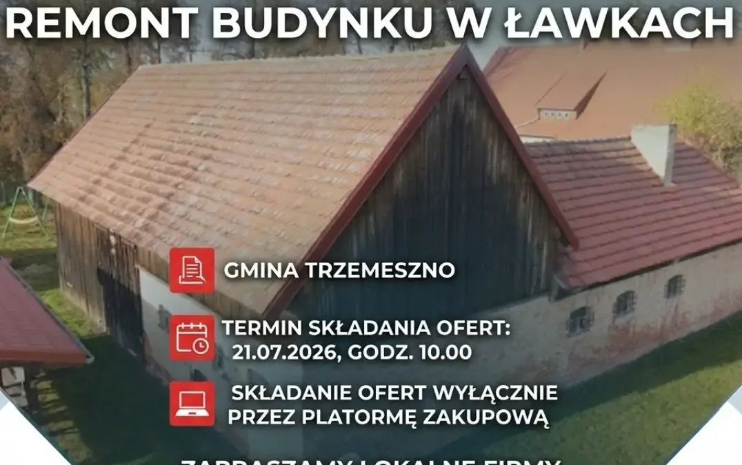 Gmina Trzemeszno ogłasza przetarg na remont budynku w Ławkach