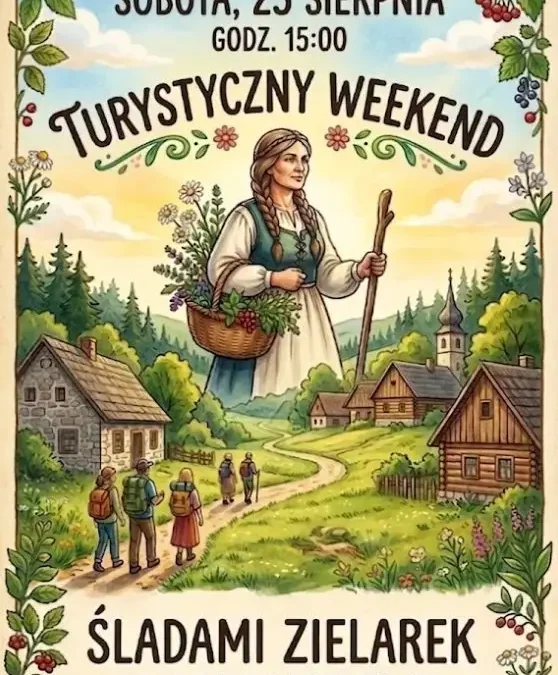 Weekend śladami zielarek z Gorzuchowa – zaproszenie na wydarzenie