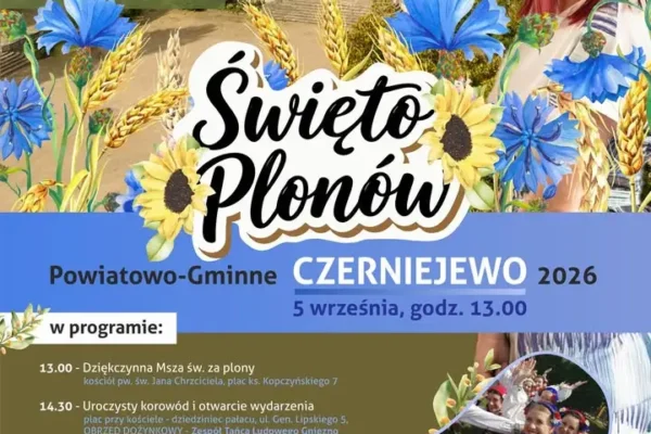 Powiatowo-Gminne Święto Plonów 2026 w Czerniejewie już 5 września
