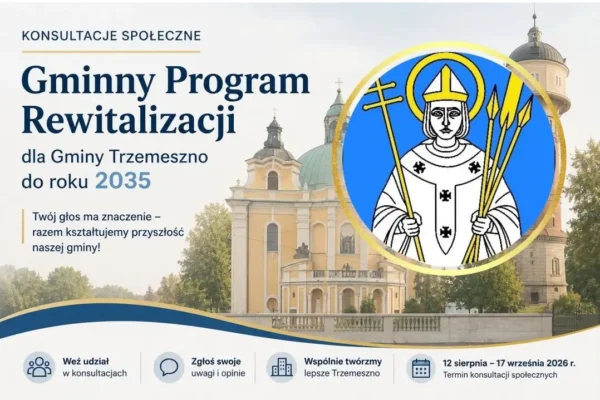 Konsultacje społeczne projektu Gminnego Programu Rewitalizacji dla Gminy Trzemeszno do 2035 roku