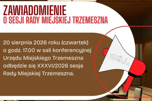 Sesja Rady Miejskiej Trzemeszna 20 sierpnia – harmonogram i materiały