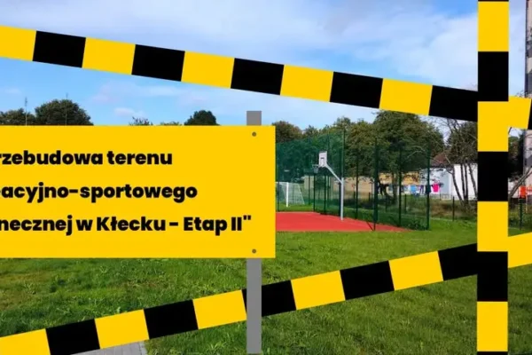 Rusza przebudowa terenu rekreacyjno-sportowego w Kłecku