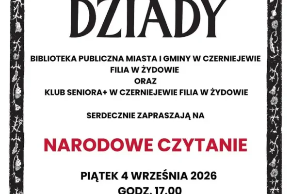 Narodowe Czytanie „Dziadów” w Żydowie – zaproszenie na 4 września