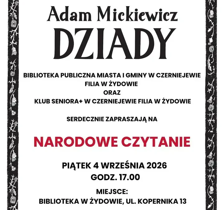 Narodowe Czytanie „Dziadów” w Żydowie – zaproszenie na 4 września
