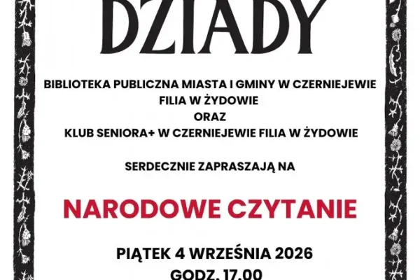 Narodowe Czytanie „Dziadów” w Żydowie – zaproszenie na 4 września