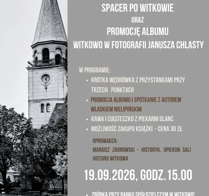Spacer po Witkowie i promocja albumu „Witkowo w fotografii” już dziś