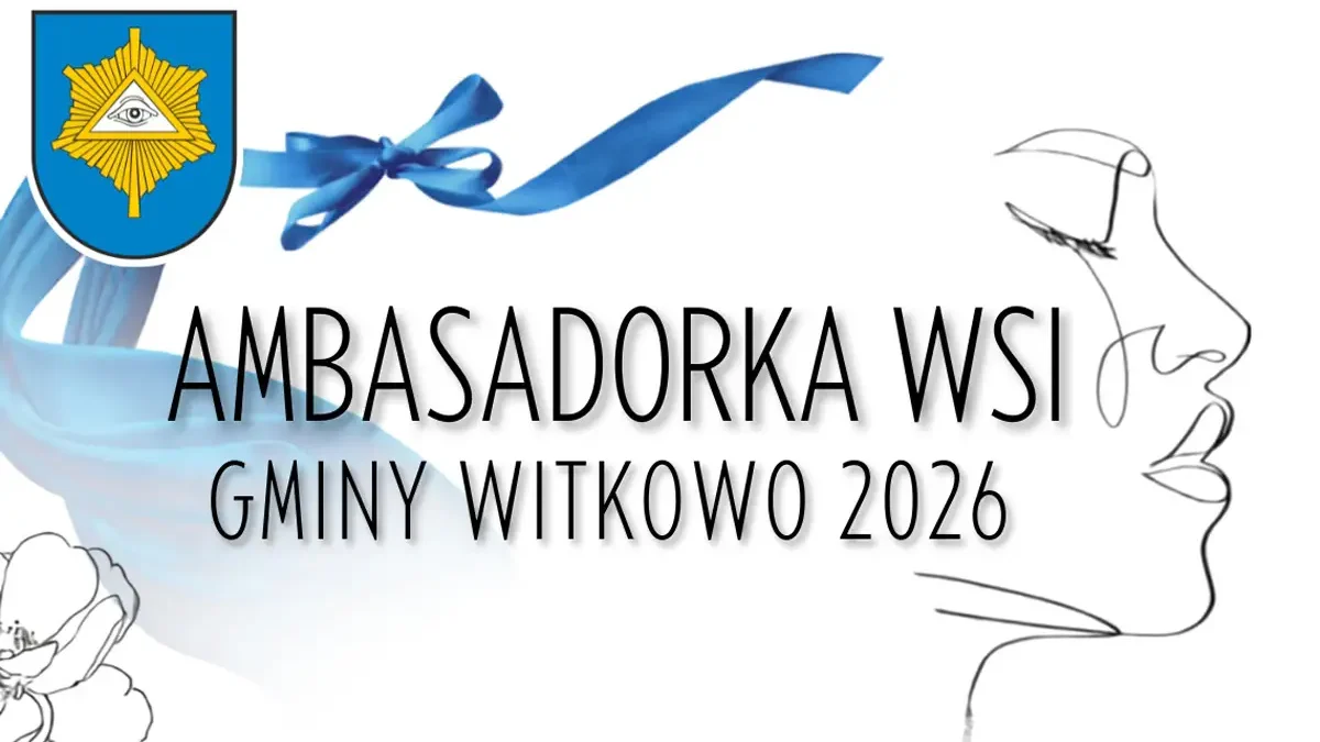 Ambasadorki Wsi Gminy Witkowo 2026 – nowa formuła i szansa dla liderek