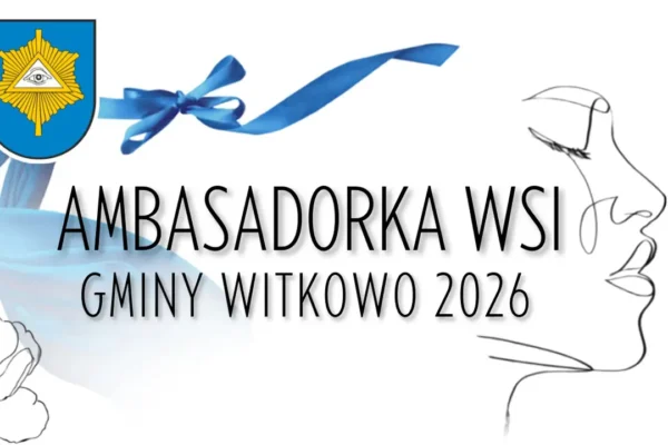 Ambasadorki Wsi Gminy Witkowo 2026 – nowa formuła i szansa dla liderek