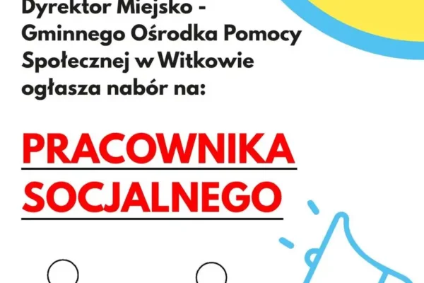 MGOPS w Witkowie ogłasza nabór na stanowisko pracownika socjalnego