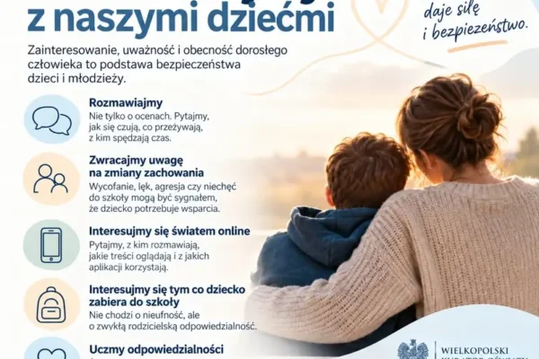Wielkopolski Kurator Oświaty apeluje do rodziców: bądźmy blisko dzieci, zanim pojawi się problem