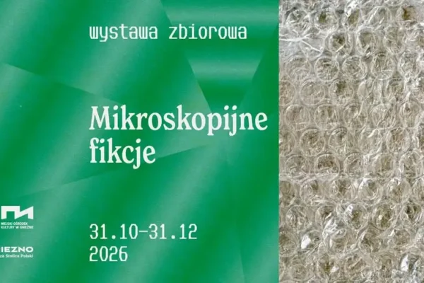 Wystawa „Mikroskopijne fikcje” w Galerii MOK – odkryj mikroświaty na nowo