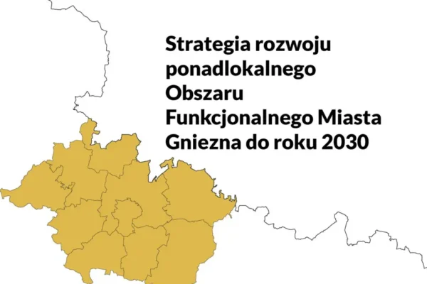 Gniezno: ruszają konsultacje zaktualizowanej Strategii Rozwoju do 2030 roku
